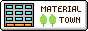 MATERIAL TOWN